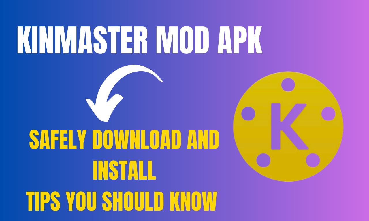 How to Safely Download and Install KineMaster Mod APK on Android