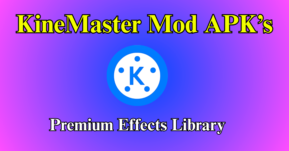 KineMaster Mod APK’s Premium Effects Library