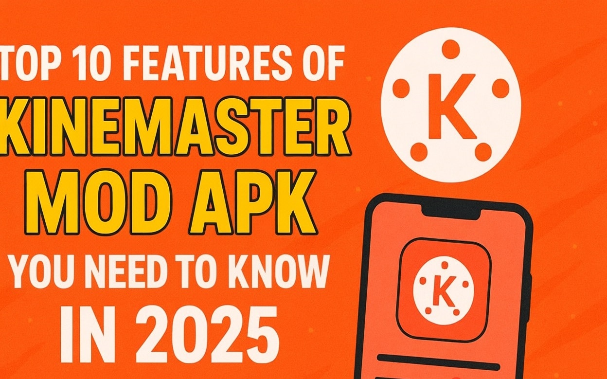 1. Top 10 Features of KineMaster Mod APK You Need to Know in 2025
